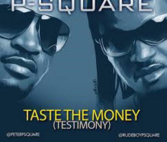 LE TOUT DERNIER P -SQUARE:Taste The Money (Testimony) (NEW OFFICIAL 2014)