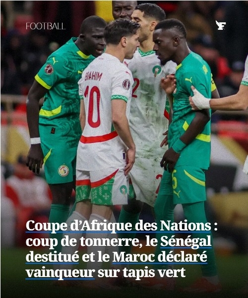 Coupe d'Afrique des Nations : coup de tonnerre, le S�n�gal destitu� et le Maroc d�clar� vainqueur sur tapis vert
