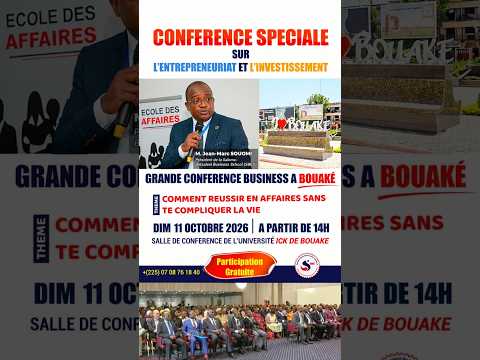 CONFERENCE SPECIALE SUR L'ENTREPRENEURIAT ET L'INVESTISSEMENT